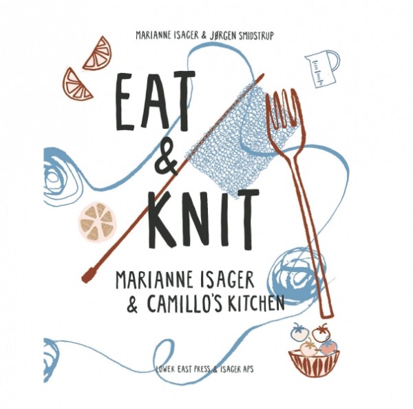 Eat & Knit von Marianne Isager